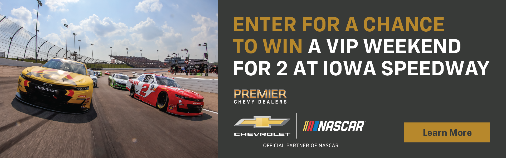Enter for a chance to win a VIP Weekend for 2 at Iowa Speedway from Chevrolet.